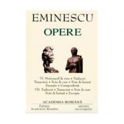 Mihai Eminescu. Opere Volumele VI+VII librariadelfin.ro