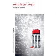 Omuletul rosu – Doina Rusti Beletristica. Literatura Romana. Fictiune imagine 2022