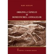 Originea cainelui si domesticirea animalelor – Radu Olteanu librariadelfin.ro