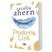 Pasarea Lira – Cecelia Ahern librariadelfin.ro imagine 2022