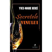 Secretele vinului – Yves-Marie Berce librariadelfin.ro