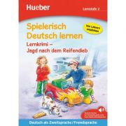 Spielerisch Deutsch lernen Lernkrimi Jagd nach dem Reifendieb Buch mit MP3-Download - Annette Neubauer
