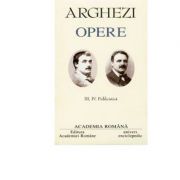 Tudor Arghezi. Opere Volumele III+IV. Publicistica librariadelfin.ro imagine 2022 cartile.ro