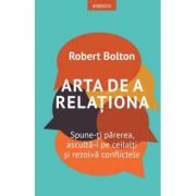 Arta de a relationa – Robert Bolton librariadelfin.ro