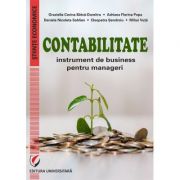 Contabilitate. Instrument de business pentru manageri - Graziella-Corina Batca-Dumitru, Adriana Florina Popa, Daniela Nicoleta Sahlian, Mihai Vuta, Cl