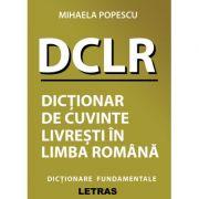 Dictionar de cuvinte livresti in limba romana – Mihaela Popescu librariadelfin.ro imagine 2022