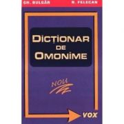 Dictionar de omonime de buzunar – Nicolae Felecan librariadelfin.ro