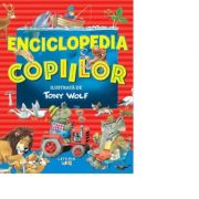 Enciclopedia copiilor ilustrata - Tony Wolf