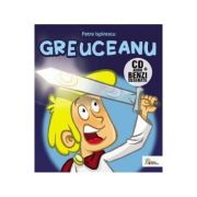 Greuceanu. Benzi desenate + CD - Petre Ispirescu