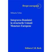 Integrarea romaniei in structurile uniunii monetare europene - mihaela tofan