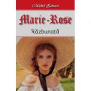 Marie Rose razbunata – Michel Zevaco librariadelfin.ro imagine 2022