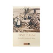 Sfinti in lume. Puritanii in adevarata lor lumina - Leland Ryken