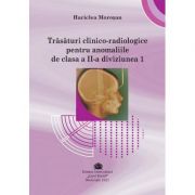 Trasaturi clinico-radiologice pentru anomaliile de clasa a II-a diviziunea 1 – Hariclea Morosan librariadelfin.ro poza noua