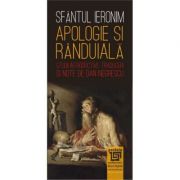 Apologie si randuiala. studii introductive. traduceri si note de dan negrescu - sfantul ieronim