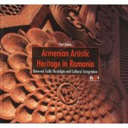 Armenian Artistic Heritage in Romania – Vlad Bedros librariadelfin.ro