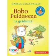 Bobo Puidesomn - La gradinita. Povesti ilustrate pentru puisori isteti (editie cartonata) - Markus Osterwalder