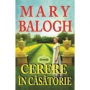 Cerere in casatorie – Mary Balogh Beletristica. Literatura Universala. Romantice imagine 2022
