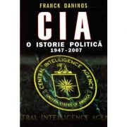 CIA, o istorie politica 1948-2007 – Franck Daninos librariadelfin.ro
