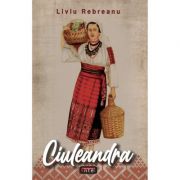 Ciuleandra - Liviu Rebreanu