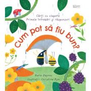 Cum pot sa fiu bun? (usborne) - usborne books