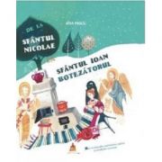 De la Sfantul Nicolae la Sfantul Ioan Botezatorul. Mica enciclopedie a sarbatorilor crestine si a traditiilor romanesti – Ana Pascu librariadelfin.ro