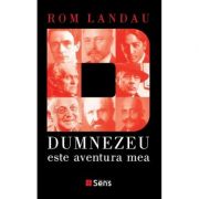Dumnezeu este aventura mea – Rom Landau de la librariadelfin.ro imagine 2021