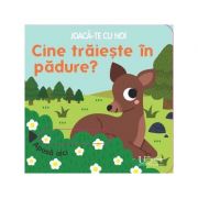 Joaca-te cu noi. cine traieste in padure? (quarto) - sonia baretti