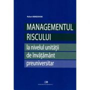MANAGEMENTUL RISCULUI – la nivelul unitatii de invatamant preuniversitar – Robert Berezovsky librariadelfin.ro