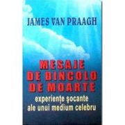 Mesaje de dincolo de moarte - j van praagh