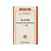 Platon. filosofia dialogurilor - al. posescu