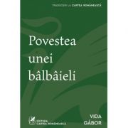 Povestea unei balbaieli - Vida Gabor