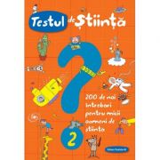 Testul de stiinta nr. 2. 200 de noi intrebari pentru micii oameni de stiinta - giacomo spalacci