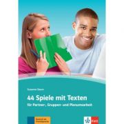 44 Spiele mit Texten. für Partner-, Gruppen- und Plenumsarbeit – Susanne Daum librariadelfin.ro