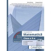 Culegere de matematica M2. Clasa a X-a, multimi de numere, functii, ecuatii (semestrul I) – Marius Burtea librariadelfin.ro