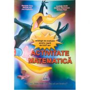 Activitate matematica, strategii de evaluare pentru copii de 5-6/7 ani - Georgeta Toma, Marcela Pop, Ana Hapartean, Luminita David, Marilena Diaconesc