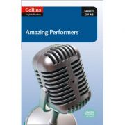 Amazing People ELT Readers - Amazing Performers A2 - Adapted by Silvia Tiberio Series edited by Fiona MacKenzie