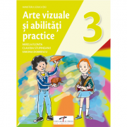 Arte vizuale si abilitati practice. Manual pentru clasa III – Mirela Flonta, Claudia Stupineanu, Simona Dobrescu librariadelfin.ro