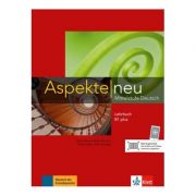Aspekte neu B1 plus, Lehrbuch. Mittelstufe Deutsch – Ute Koithan, Tanja Mayr-Sieber librariadelfin.ro