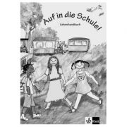 Auf in die Schule! Lehrerhandbuch Buch + Kopiervorlagen. Deutsch für Kinder – Gina de la Rosa librariadelfin.ro imagine 2022 cartile.ro