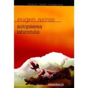 Autopsierea labirintului - Eugen Axinte