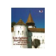Biserici fortificate ale sasilor din Transilvania (Franceza) – Ioan Marian Tiplic librariadelfin.ro