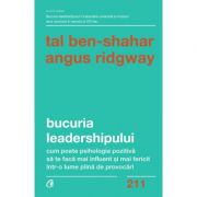 Bucuria leadershipului – Tal Ben-Shahar, Angus Ridgway De La librariadelfin.ro Carti Dezvoltare Personala 2023-09-30 3