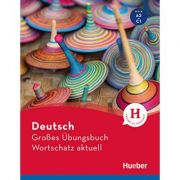 Deutsch Grosses Ubungsbuch Wortschatz aktuell A2-C1 – Marion Techmer Carte straina. Dictionare imagine 2022