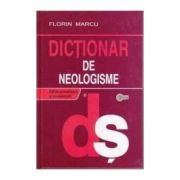 Dictionar de neologisme Ed. a II-a – Florin Marcu Enciclopedii Dictionare si Atlase. Dictionare imagine 2022