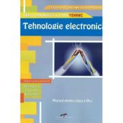 Tehnologie electronica. Manual pentru clasa a IX-a – Irina Manolache, Dragos Cosma librariadelfin.ro