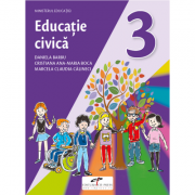 Educatie civica. Manual pentru clasa a III-a – Daniela Barbu, Cristiana Ana-Maria Boca, Marcela Claudia Calineci Manuale scolare. Manuale Clasa a 3-a imagine 2022