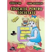 Educatie pentru societate, strategii pentru evaluare pentru copii de 3-6-7 ani – Georgeta Toma, Ileana Lastovietchi de la librariadelfin.ro imagine 2021