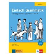 Einfach Grammatik, Übungsgrammatik A1-B1. Übungsgrammatik Deutsch – Paul Rusch, Helen Schmitz librariadelfin.ro imagine 2022 cartile.ro