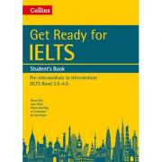 English for IELTS. Get Ready for IELTS. Student’s Book, IELTS 3. 5+ (A2+) – Fiona Aish, Jane Short librariadelfin.ro poza noua
