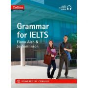 English for IELTS. IELTS Grammar IELTS 5-6+ (B1+) With Answers and Audio - Fiona Aish, Jo Tomlinson